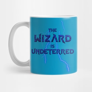 The Wizard is Undeterred Mug